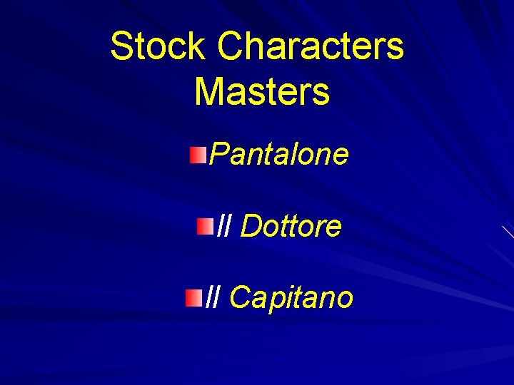 Stock Characters Masters Pantalone Il Dottore Il Capitano 