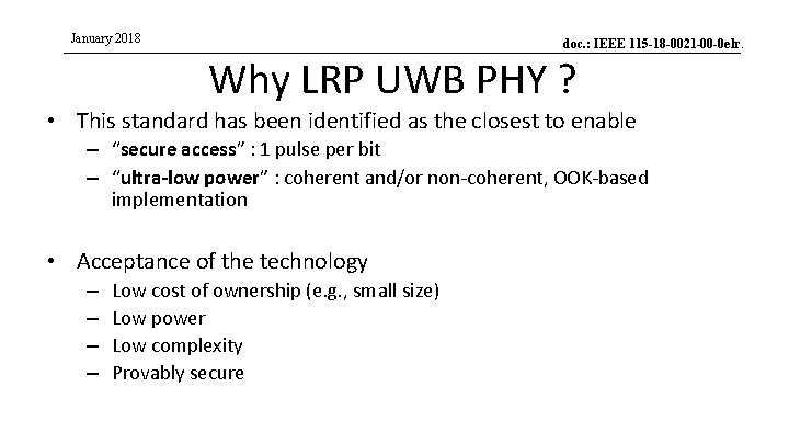 January 2018 doc. : IEEE 115 -18 -0021 -00 -0 elr. Why LRP UWB January 2018 doc. : IEEE 115 -18 -0021 -00 -0 elr. Why LRP UWB