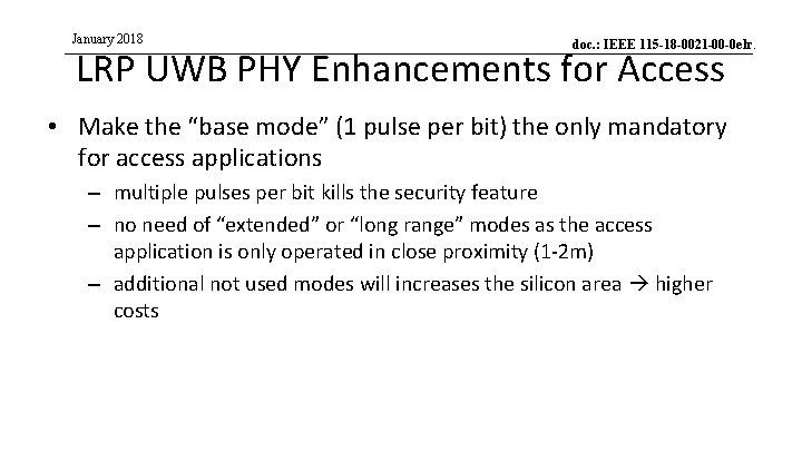January 2018 doc. : IEEE 115 -18 -0021 -00 -0 elr. LRP UWB PHY January 2018 doc. : IEEE 115 -18 -0021 -00 -0 elr. LRP UWB PHY