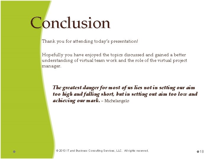 Conclusion Thank you for attending today’s presentation! Hopefully you have enjoyed the topics discussed