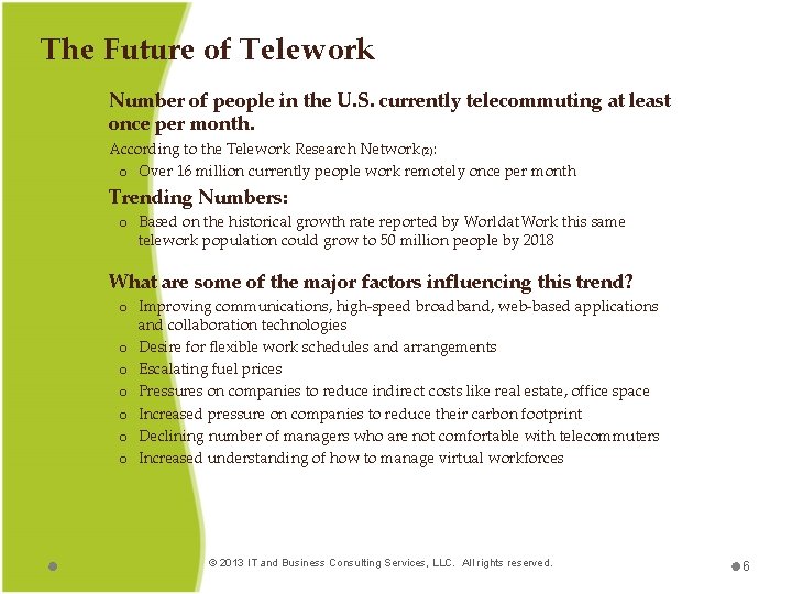 The Future of Telework Number of people in the U. S. currently telecommuting at