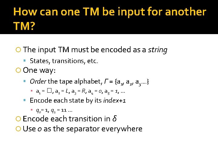 How can one TM be input for another TM? The input TM must be