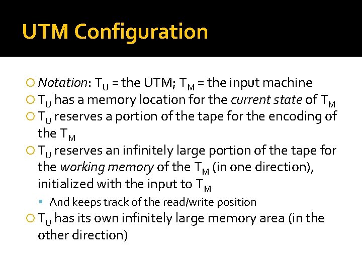 UTM Configuration Notation: TU = the UTM; TM = the input machine TU has