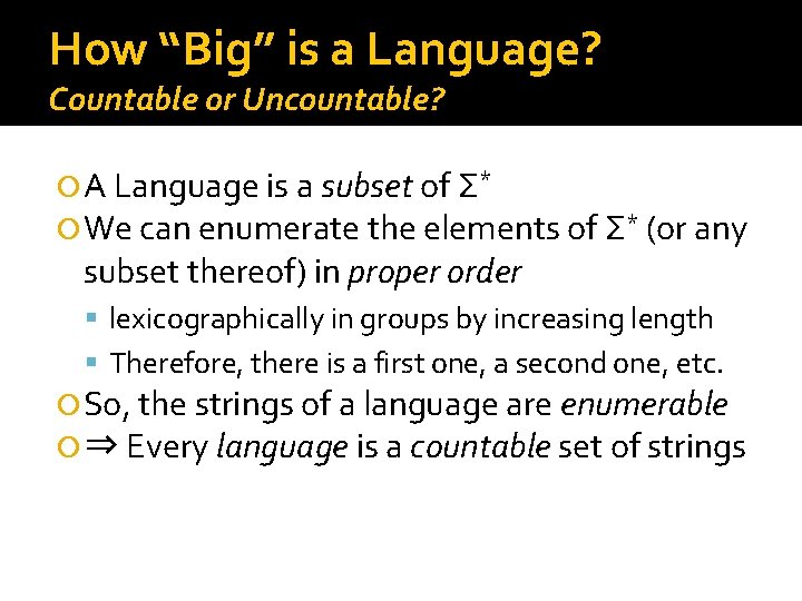 How “Big” is a Language? Countable or Uncountable? A Language is a subset of