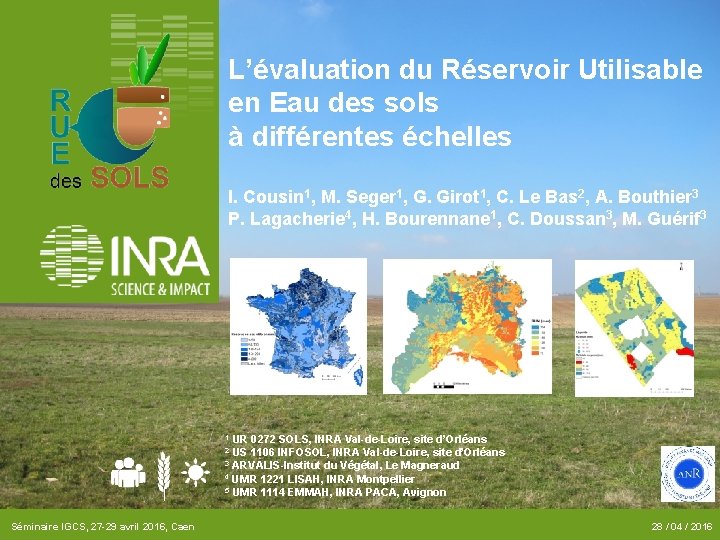 L’évaluation du Réservoir Utilisable en Eau des sols à différentes échelles I. Cousin 1,