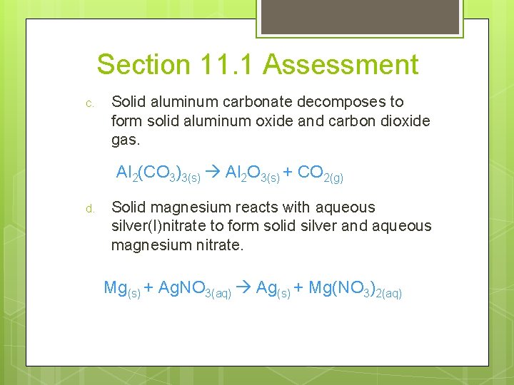 Section 11. 1 Assessment c. Solid aluminum carbonate decomposes to form solid aluminum oxide