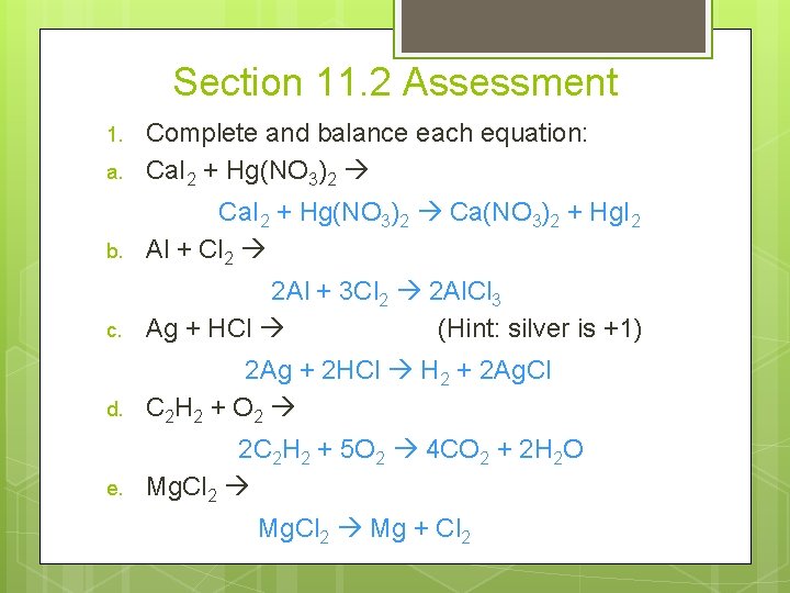 Section 11. 2 Assessment a. Complete and balance each equation: Ca. I 2 +