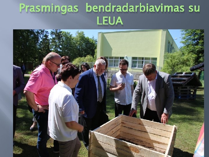 Prasmingas bendradarbiavimas su LEUA 