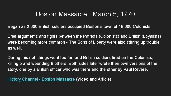 Boston Massacre March 5, 1770 Began as 2, 000 British soldiers occupied Boston’s town