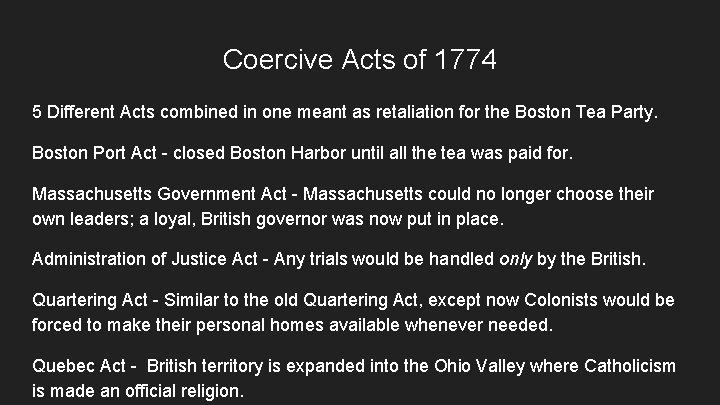 Coercive Acts of 1774 5 Different Acts combined in one meant as retaliation for