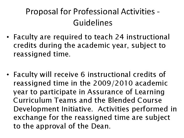 Proposal for Professional Activities Guidelines • Faculty are required to teach 24 instructional credits