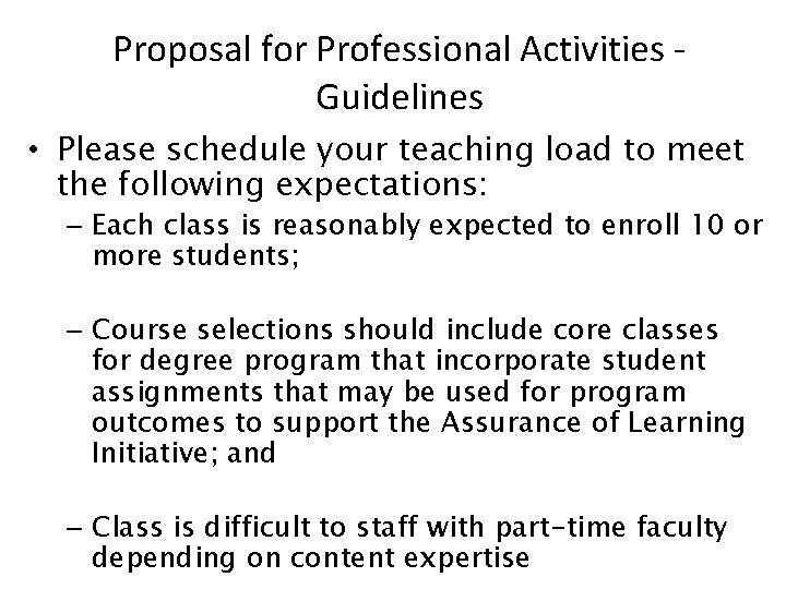 Proposal for Professional Activities Guidelines • Please schedule your teaching load to meet the