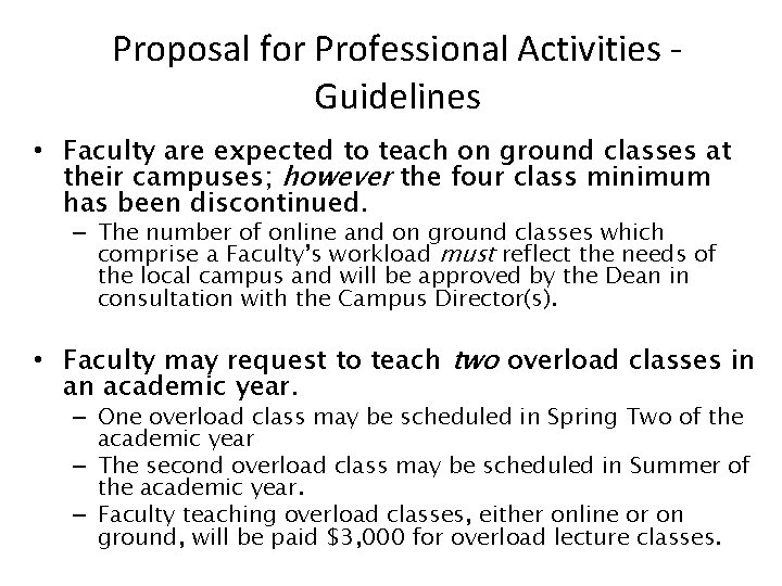 Proposal for Professional Activities Guidelines • Faculty are expected to teach on ground classes