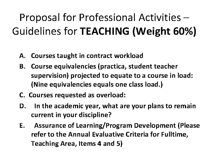 Proposal for Professional Activities – Guidelines for TEACHING (Weight 60%) A. Courses taught in