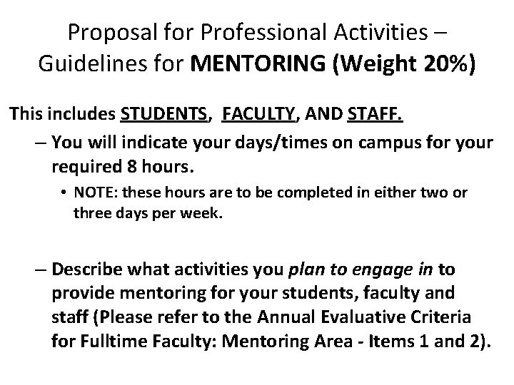 Proposal for Professional Activities – Guidelines for MENTORING (Weight 20%) This includes STUDENTS, FACULTY,