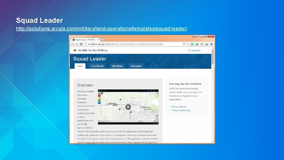 Squad Leader http: //solutions. arcgis. com/military/land-operations/templates/squad-leader/ 