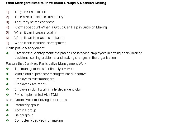 What Managers Need to know about Groups & Decision Making 1) They are less