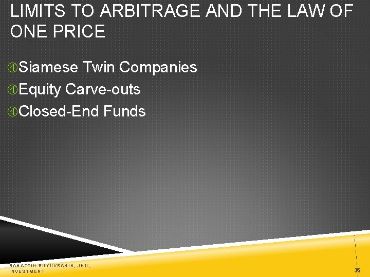 LIMITS TO ARBITRAGE AND THE LAW OF ONE PRICE Siamese Twin Companies Equity Carve-outs