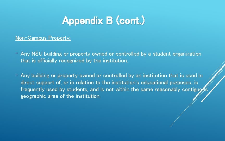 Appendix B (cont. ) Non-Campus Property: Any NSU building or property owned or controlled