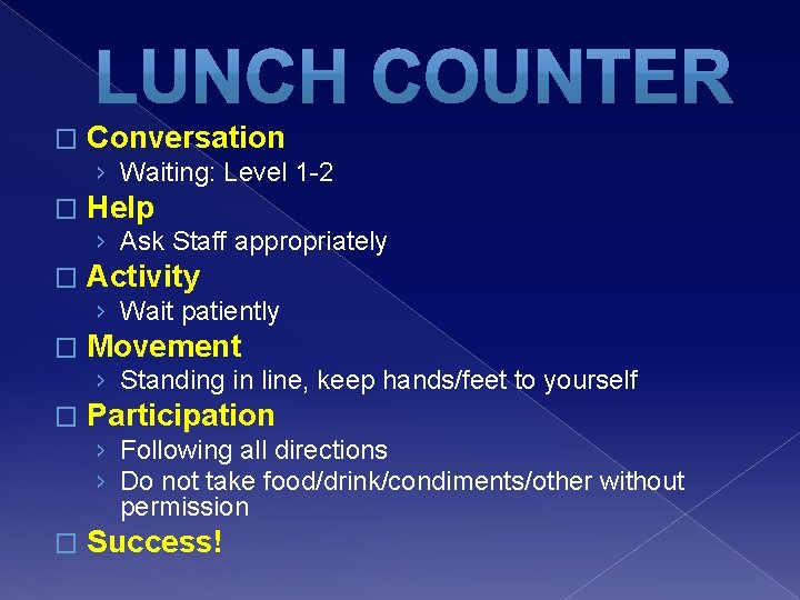 � Conversation › Waiting: Level 1 -2 � Help › Ask Staff appropriately �