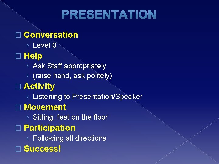 � Conversation › Level 0 � Help › Ask Staff appropriately › (raise hand,