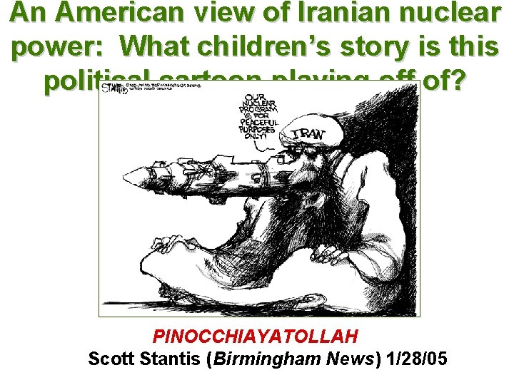 An American view of Iranian nuclear power: What children’s story is this political cartoon