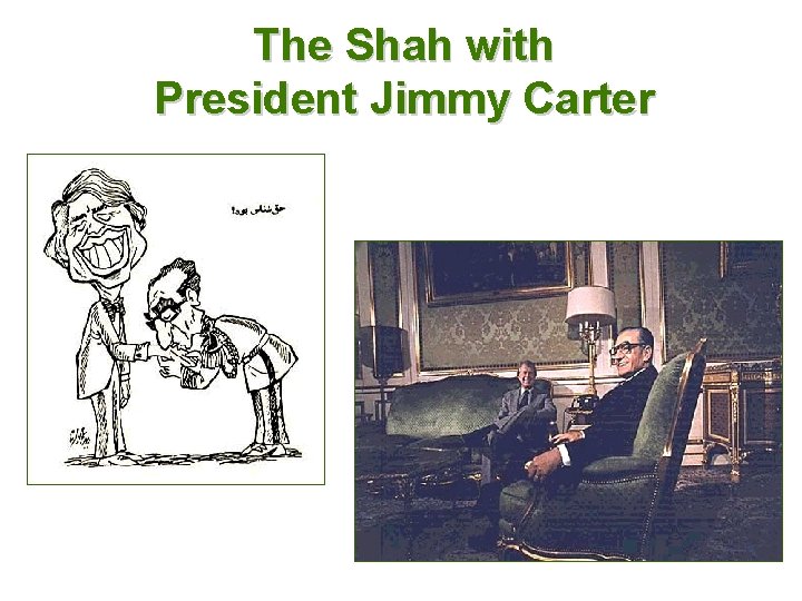 The Shah with President Jimmy Carter 