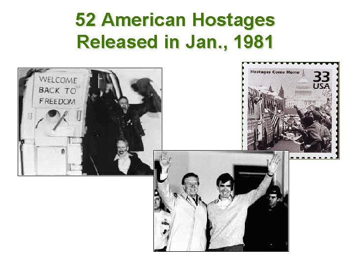 52 American Hostages Released in Jan. , 1981 