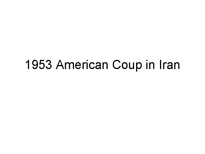 1953 American Coup in Iran 