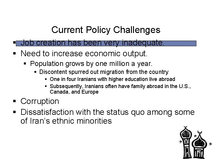 Current Policy Challenges § Job creation has been very inadequate. § Need to increase