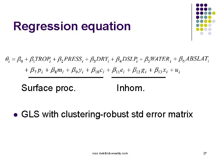 Regression equation Surface proc. l Inhom. GLS with clustering-robust std error matrix ross. mckitrick.