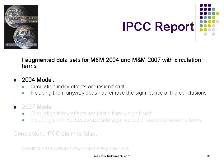 IPCC Report I augmented data sets for M&M 2004 and M&M 2007 with circulation