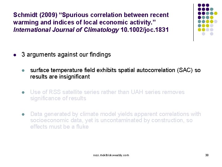 Schmidt (2009) “Spurious correlation between recent warming and indices of local economic activity. ”