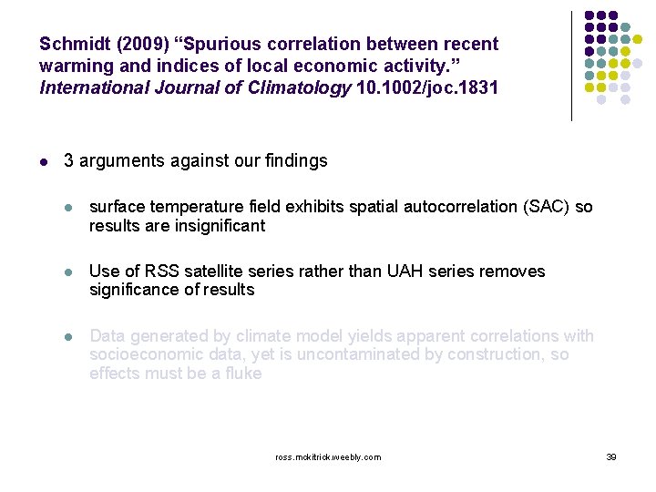 Schmidt (2009) “Spurious correlation between recent warming and indices of local economic activity. ”