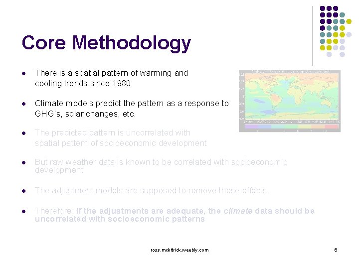 Core Methodology l There is a spatial pattern of warming and cooling trends since