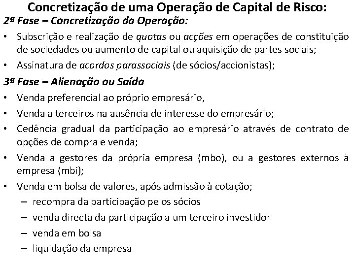 Concretização de uma Operação de Capital de Risco: 2ª Fase – Concretização da Operação: