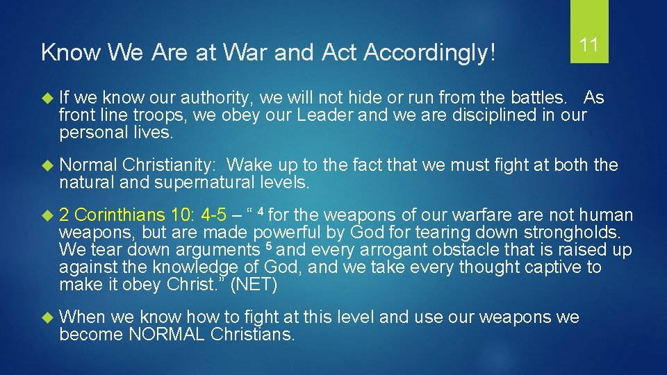 Know We Are at War and Act Accordingly! 11 If we know our authority,