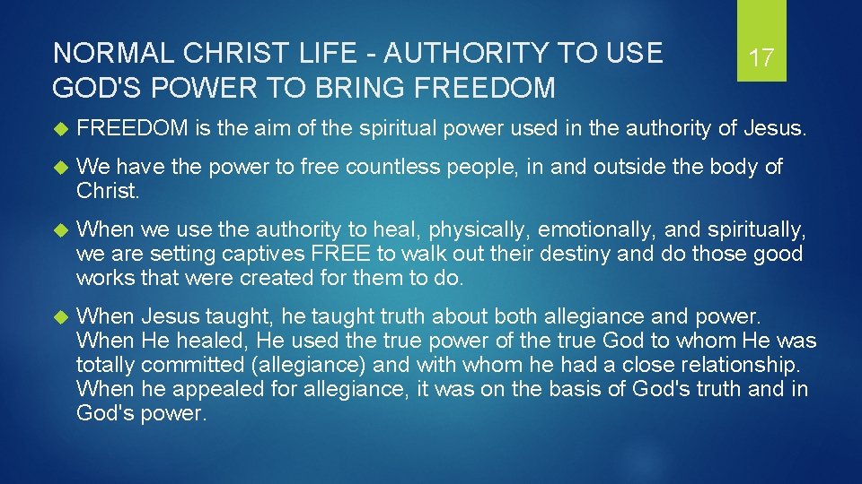NORMAL CHRIST LIFE - AUTHORITY TO USE GOD'S POWER TO BRING FREEDOM 17 FREEDOM