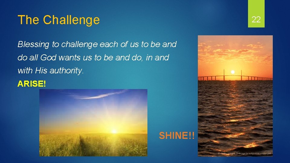 The Challenge 22 Blessing to challenge each of us to be and do all
