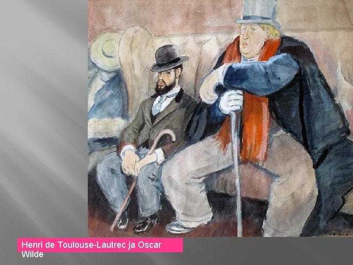Henri de Toulouse-Lautrec ja Oscar Wilde 
