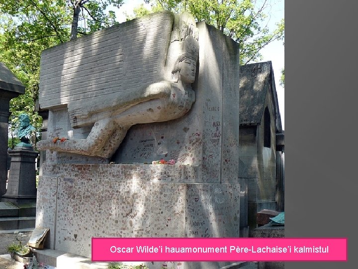 Oscar Wilde’i hauamonument Père-Lachaise’i kalmistul 