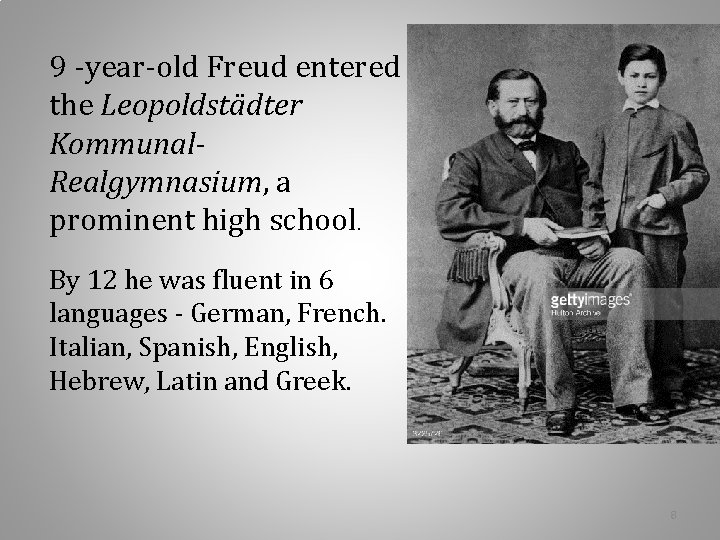 9 -year-old Freud entered the Leopoldstädter Kommunal. Realgymnasium, a prominent high school. By 12 9 -year-old Freud entered the Leopoldstädter Kommunal. Realgymnasium, a prominent high school. By 12