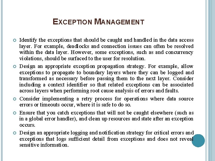 EXCEPTION MANAGEMENT Identify the exceptions that should be caught and handled in the data