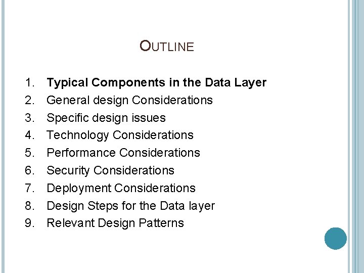 OUTLINE 1. 2. 3. 4. 5. 6. 7. 8. 9. Typical Components in the