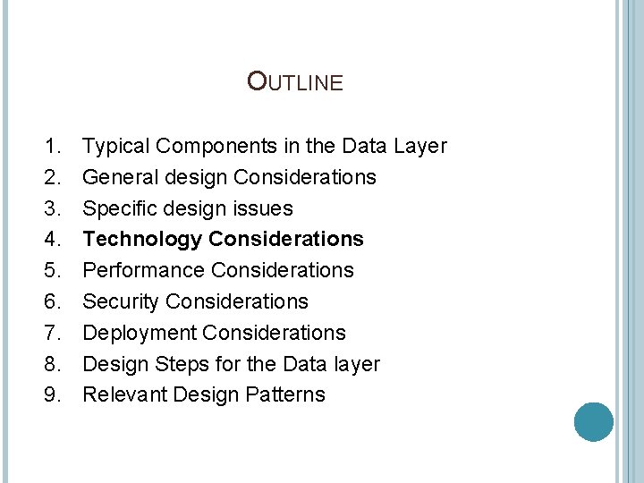 OUTLINE 1. 2. 3. 4. 5. 6. 7. 8. 9. Typical Components in the