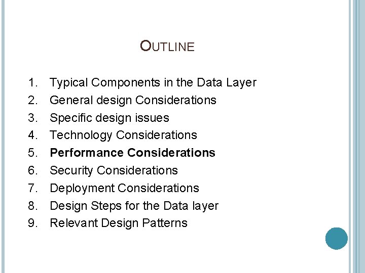 OUTLINE 1. 2. 3. 4. 5. 6. 7. 8. 9. Typical Components in the