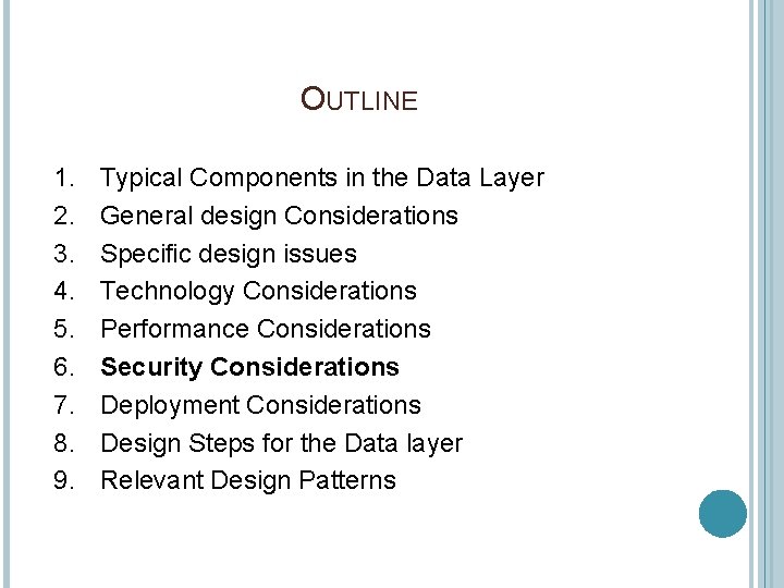 OUTLINE 1. 2. 3. 4. 5. 6. 7. 8. 9. Typical Components in the