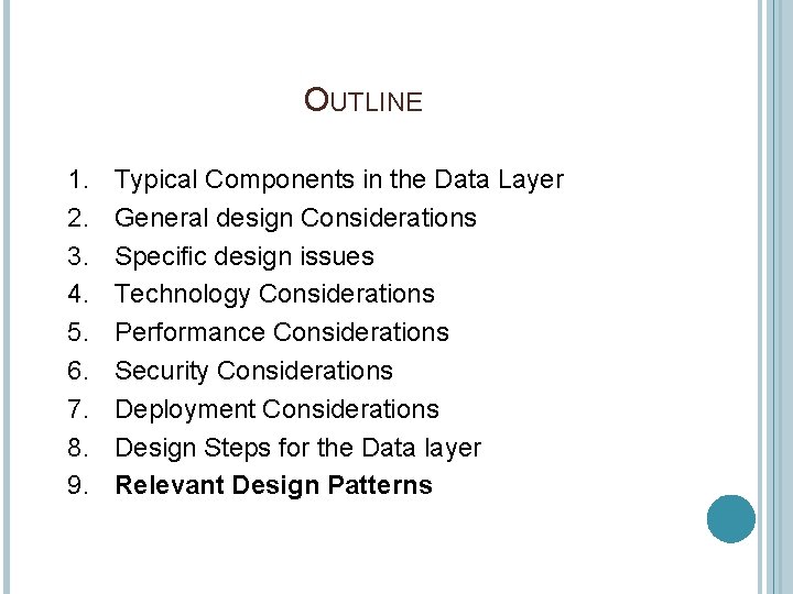 OUTLINE 1. 2. 3. 4. 5. 6. 7. 8. 9. Typical Components in the