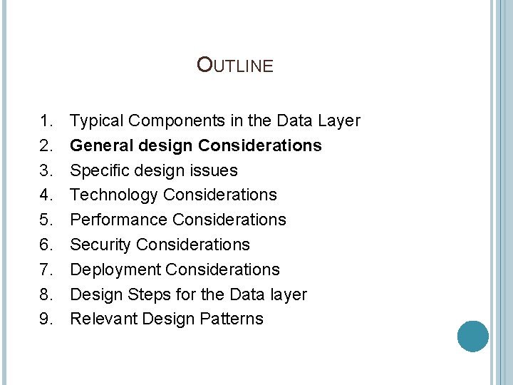 OUTLINE 1. 2. 3. 4. 5. 6. 7. 8. 9. Typical Components in the