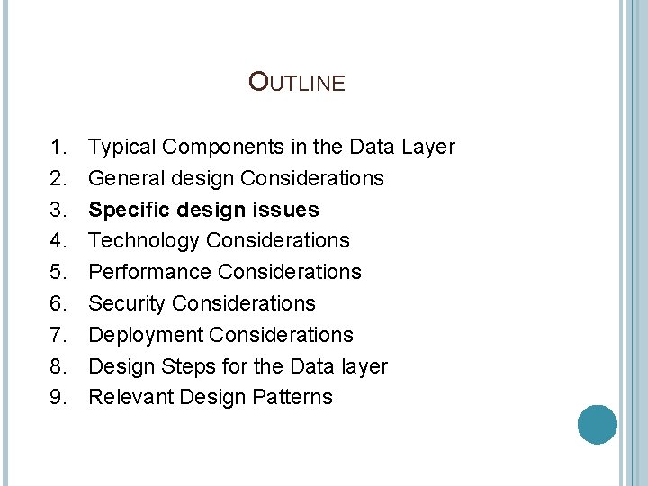 OUTLINE 1. 2. 3. 4. 5. 6. 7. 8. 9. Typical Components in the